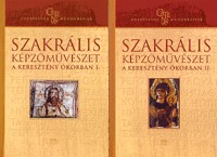 Bugár M. István (összeállította,...fordította, a jegyzeteket és a bevezető tanulmányt írta) : Szakrális képzőművészet a keresztény ókorban I-II.
