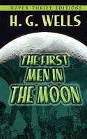 Wells, H. G.  : The First Men in the Moon