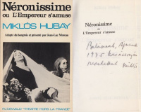 Hubay Miklós : Néronissime ou L'Empereur s'amuse [Néró játszik. Dráma, (1968)]. (Dedikált)