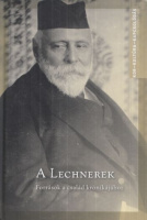 Brunner Attila (szerk.) : A Lechnerek - Források a család krónikájához