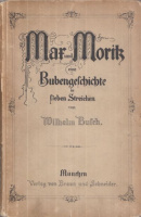 Busch, Wilhelm : Max und Moritz - Eine Bubengeschichte in sieben Streichen