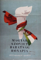 Magyar Szovjet Barátság Hónapja. 1955 március 4 - április 4. 