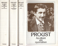 Proust, Marcel : Az eltűnt idő nyomában I-III.