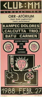 Ocztos István (graf.) : CLUB : MM. Almássy tér. 1988 febr 27. 18-24 h.- Orr-Atórium (music performance), Kampec Dolores, Calcutta Trio, Batu Carmen.