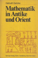Gericke, Helmuth : Mathematik in Antike und Orient