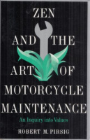 Pirsig, Robert M. : Zen and the Art of Motorcycle Maintenance