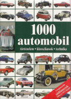 1000 automobil - Történelem, klasszikusok, technika