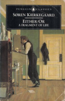 Kierkegaard, Søren : Either/Or - A Fragment of Life