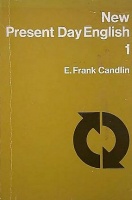 Candlin,  E. Frank  : New Present Day English 1 