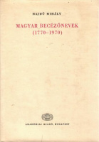 Hajdú Mihály : Magyar becézőnevek (1770-1970)