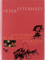 Esterhazy, Peter : Einführung in die schöne Literatur