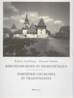 Stollberg, Robert - Schulz, Thomas : Kirchenburgen in Siebenbürgen / Fortified Churches in Transylvania