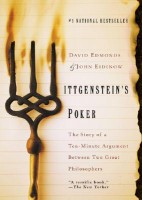 Edmonds, David - Eidinow, John : Wittgenstein's Poker. The Story of a  Ten-Minute Argument Between Two Great Philosophers