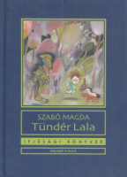Szabó Magda  : Tündér Lala