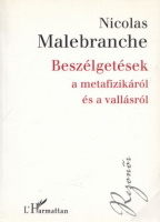 Malebranche, Nicolas  : Beszélgetések a metafizikáról és a vallásról