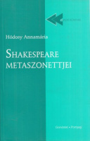 Hódosy Annamária : Shakespeare metaszonettjei