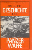 Förster, Gerhard - Nikolaus Paulus : Abriss der Geschichte der Panzerwaffe