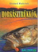 Wiederholz, Ekkehard : Horgásztrükkök