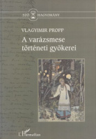 Propp, Vlagyimir Jakovlevics : A varázsmese történeti gyökerei