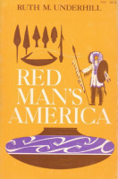 Underhill, Ruth Murray : Red Man's America - A History of Indians in the United States