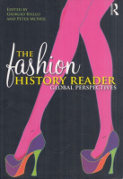 Riello, Giorgio  - Peter McNeil (Ed.) : The Fashion History Reader - Global Perspectives