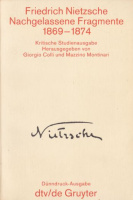Nietzsche, Friedrich :  Nachgelassene Fragmente 1869-1874
