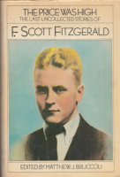 Bruccoli, Matthew J. (ed.) : The Price was High - The Last Uncollected Stories of F. Scott Fitzgerald