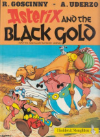 Goscinny (Text) - Uderzo (Drawings) : Asterix and the Black Gold (An Asterix Adventure)