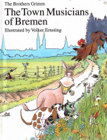 [Grimm, Wilhelm & Jacob] The Brothers Grimm : The Town  Musicians of Bremen
