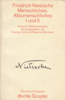 Nietzsche, Friedrich : Menschliches, Allzumenschliches I und II