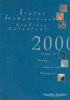 Borza Teréz (szerk.) : Fiatal Iparművészek Stúdiója Egyesület 2000
