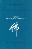 Tőkei Ferenc (vál., ford. és kommentálta) : Kínai buddhista filozófia