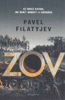 Filatyjev, Pavel  : Zov - Egy orosz katona története, akinek elege lett Putyin háborújából