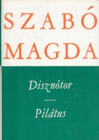 Szabó Magda : Disznótor / Pilátus