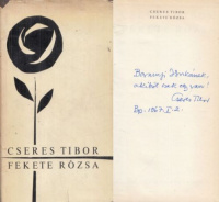 Cseres Tibor : Fekete rózsa (Dedikált)