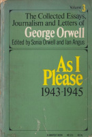 Orwell, George : As I Please 1943-1945 - The Collected Essays, Journalism and Letters of --. Volume III