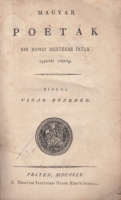 Virág Benedek : Magyar poéták kik római mértékre írtak 1540-től 1780-ig.