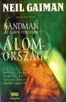 Gaiman, Neil; Jones, Kelley-Vess, Charles-Doran, Colleen-Jones, Malcolm III (ill.) : Sandman, az Álmok Fejedelme. Harmadik kötet. Álomország