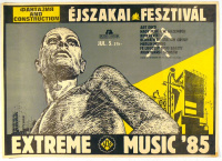 Soós György [Georgivs] (graf.) : Extreme Music '85. Éjszakai Fesztivál - фантаэия and construction; Petőfi Csarnok jul. 5. 21h- [Sárga változat] 