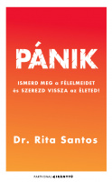 Santos, Rita : Pánik - Ismerd meg a félelmet és szerezd vissza az életed!