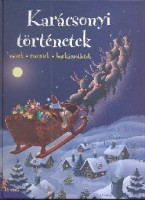 Bremaud, Roger-Pierre; Machon, Corinne ; De Coster, Mélanie : Karácsonyi történetek. Mesék - receptek - barkácsötletek