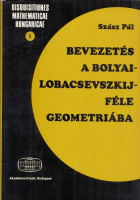 Szász Pál : Bevezetés a Bolyai-Lobacsevszkij-féle geometriába