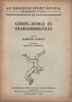 Kárpáti Károly (írta) - Tamási Zoltán (rajz) : Görög-római és szabadbirkózás