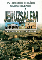 Élijáhu, Jesurun - Simon Saroni : Jeruzsálem térben és időben
