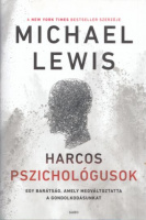 Lewis, Michael : Harcos pszichológusok - Egy barátság, amely megváltoztatta a gondolkodásunkat