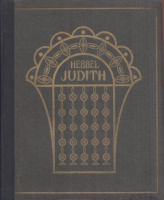 Hebbel, Friedrich : Judith - Eine Tragödie in 5 Akten