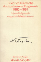 Nietzsche, Friedrich : Nachgelassene Fragmente 1885-1887