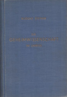 Steiner, Rudolf : Die Geheimwissenschaft im Umriss
