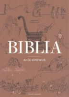 Bloch, Serge - Frédéric Boyer : Biblia - Az ősi történetek