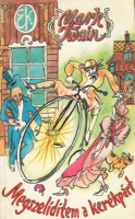 Twain, Mark : Megszelidítem a kerékpárt